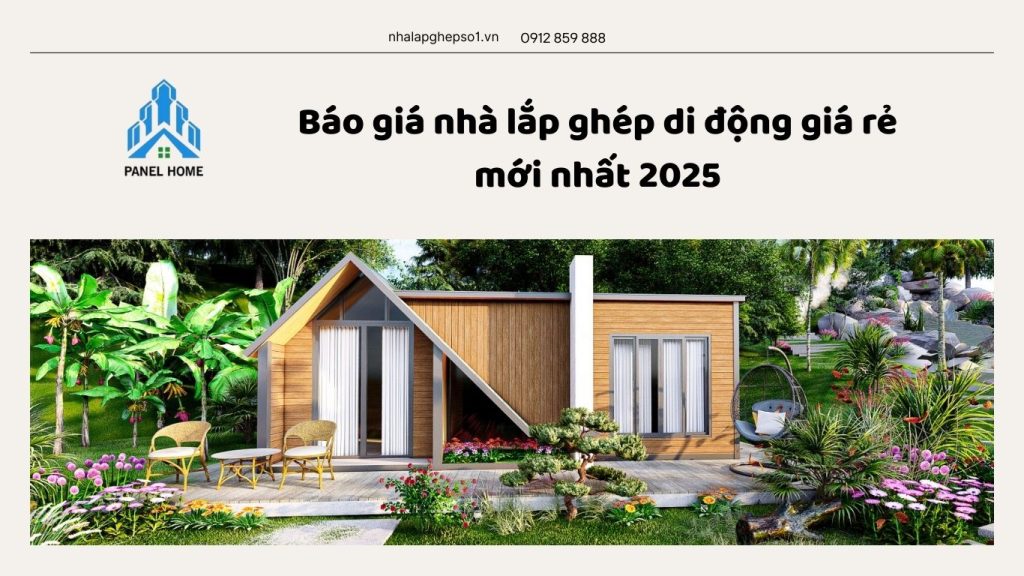 Báo giá nhà lắp ghép di động giá rẻ cập nhật mới nhất năm 2025