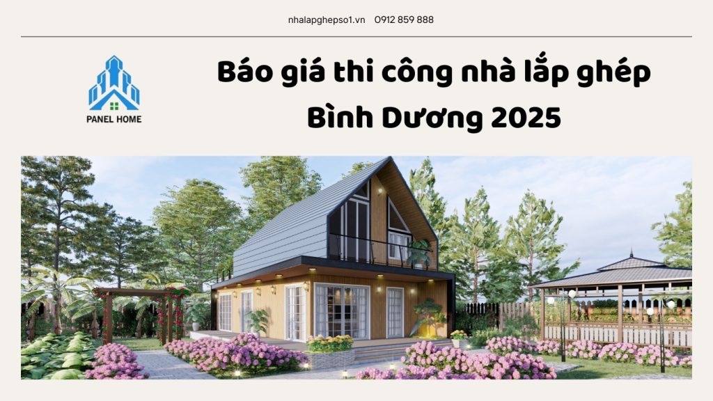 Báo giá thi công nhà lắp ghép tại Bình Dương năm 2025 mới nhất