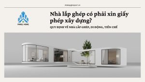 Nhà lắp ghép có cần xin giấy phép xây dựng không trong năm 2025