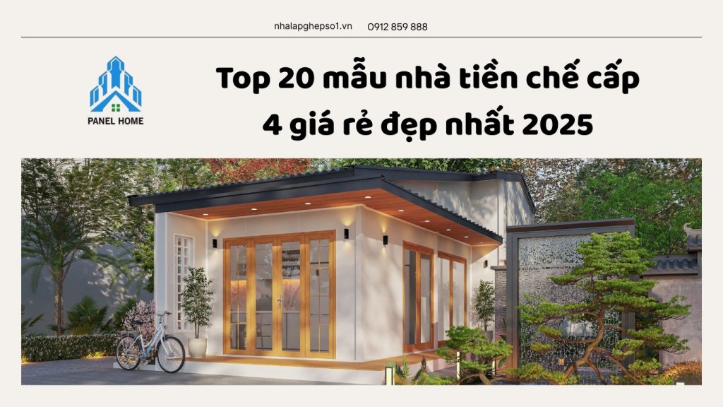 Top 20 mẫu nhà tiền chế cấp 4 đẹp, giá rẻ, đáng xây năm 2025